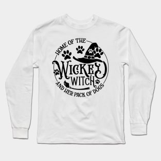 Home Of The Wicked Witch And Her Pack Of Dog Funny Halloween Long Sleeve T-Shirt